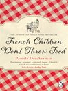 French Children Don't Throw Food (eBook)